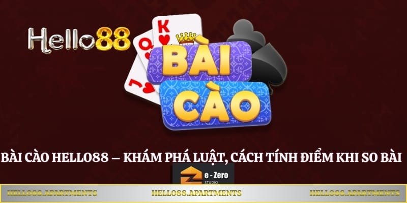 Bài Cào Hello88 – Khám Phá Luật, Cách Tính Điểm Khi So Bài