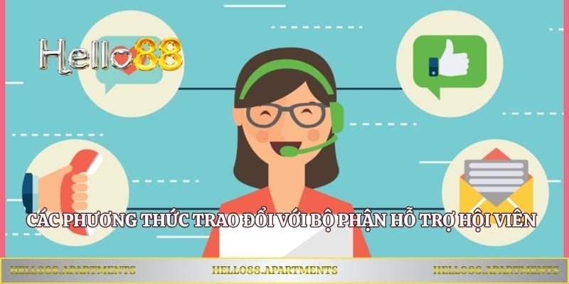Các phương thức trao đổi với bộ phận hỗ trợ hội viên 